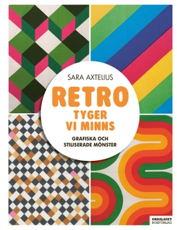 Retro - Tyger vi minns : Grafiska och stiliserade mönster; Sara Axtelius; 2018