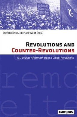 Revolutions and counter-revolutions; Stefan Rinke, Michael Wildt; 2017