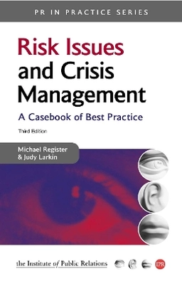 Risk Issues and Crisis Management; Michael Regester, Judy Larkin; 2005