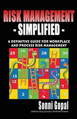 Risk management simplified : a definitive guide for workplace and process risk management; Sonni Gopal; 2019