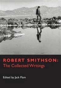 Robert Smithson: the collected writings; Robert Smithson; 1996