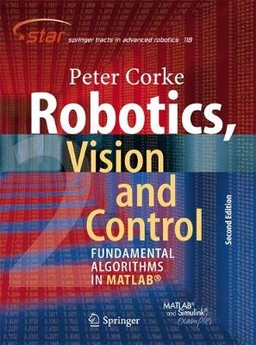 Robotics, vision and control : fundamental algorithms in MATLAB®; Peter I. Corke; 2017