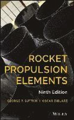 Rocket Propulsion Elements; George P. Sutton, Oscar Biblarz; 2017