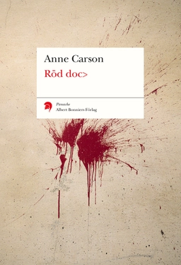 Röd doc>; Anne Carson; 2015