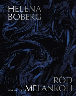 Röd melankoli; Helena Boberg; 2022