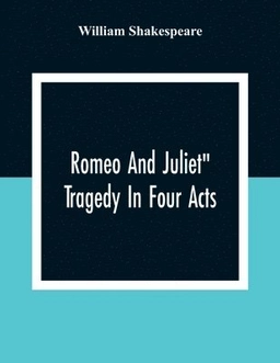 Romeo And Juliet"; William Shakespeare; 2020