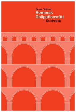 Romersk obligationsrätt : en lärobok; Nikolaus Benke, Franz-Stefan Meissel; 2025