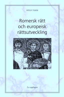 Romersk rätt och europeisk rättsutveckling; Ditlev Tamm; 1996