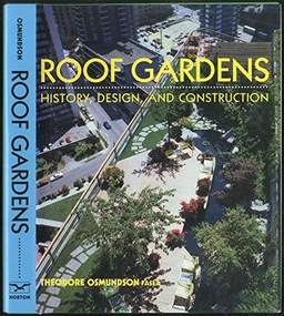 Roof gardens : history, design, and construction; Theodore Osmundson; 1999