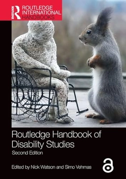 Routledge handbook of disability studies; Nick Watson, Alan Roulstone, Carol Thomas; 2020