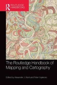 Routledge Handbook of Mapping and Cartography; Alexander Kent, Peter Vujakovic; 2020