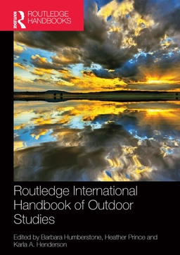Routledge international handbook of outdoor studies; Barbara Humberstone, Heather Prince, Karla A. Henderson; 2018