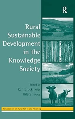 Rural Sustainable Development in the Knowledge Society; Hilary Tovey, Karl Bruckmeier; 2009