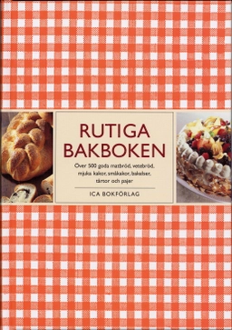 Rutiga bakboken; Birgitta Rasmusson, Kent Jardhammar, Ica provkök; 2003