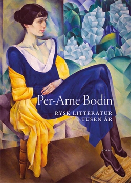 Rysk litteratur i tusen år; Per-Arne Bodin; 2020