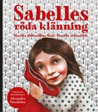 Sabelles röda klänning; Marina Michaelidou-Kadi, Daniela Stamatadi; 2015