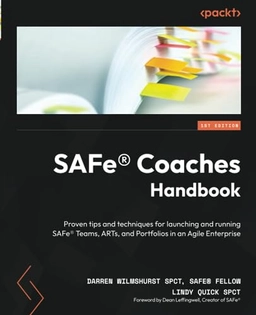 SAFe¿ Coaches Handbook; Darren Wilmshurst, Lindy Quick; 2023