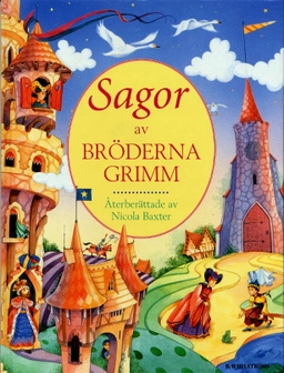 Sagor av Bröderna Grimm; Nicola Baxter; 2003