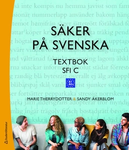 Säker på svenska textbok - Sfi C; Marie Therrydotter, Sandy Åkerblom; 2019