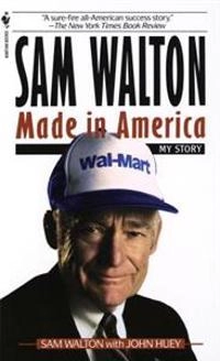 Sam Walton, made in America : my story; Sam Walton; 1993
