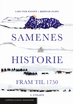 Samenes historie fram til 1750; Lars Ivar Hansen, Bjørnar Olsen; 2022