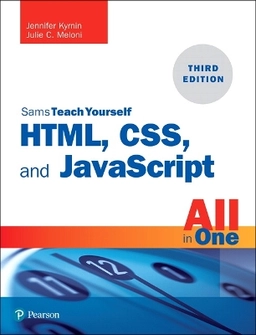 Sams teach yourself HTML, CSS, and JavaScript : all in one; Jennifer Kyrnin; 2019