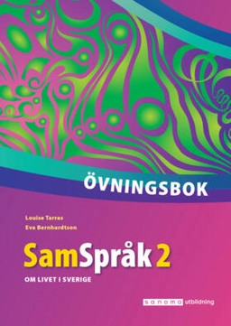 SamSpråk 2 : övningsbok; Louise Tarras, Eva Bernhardtson; 2019