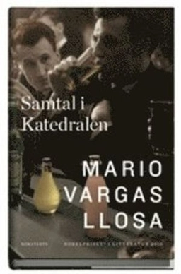 Samtal i katedralen; Mario Vargas Llosa; 2010