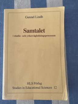 Samtalet i studie- och yrkesvägledningsprocessen; Gunnel Lindh; 1997