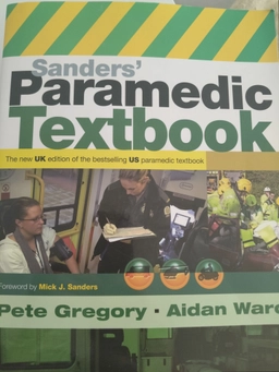 Sanders' paramedic textbook; Pete Gregory, Aidan. Ward; 2010