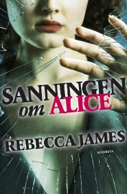 Sanningen om Alice; Rebecca James; 2011