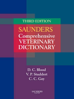 Saunders comprehensive veterinary dictionary; Douglas Charles Blood; 2007