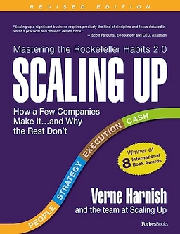 Scaling up : how a few companies make it...and why the rest don't; Verne Harnish; 2022