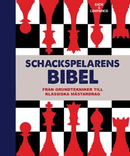 Schackspelarens bibel; James Eade; 2016