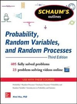 Schaum's outlines : probability, random variables, and random processes; Hsu; 2014