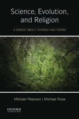 Science, evolution, and religion : a debate about atheism and theism; Michael L. Peterson; 2017