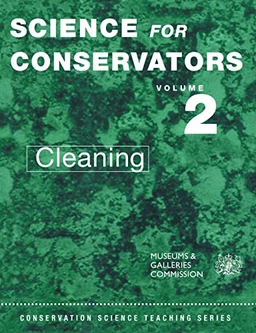Science for conservators; Helen Wilks, Graham Weaver, Anne Moncrieff, Great Britain. Museums and Galleries Commission. Museums & Galleries commission. Conservation Unit; 1992