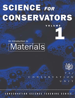 Science for conservators; Helen Wilks, Graham Weaver, Great Britain. Museums and Galleries Commission. Museums & Galleries commission. Conservation Unit; 1992