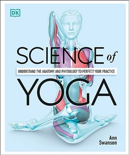 Science of Yoga; Ann Swanson; 2019