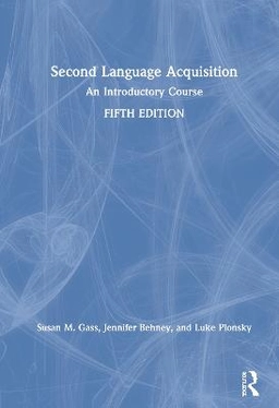 Second language acquisition : an introductory course; Susan M. Gass; 2020