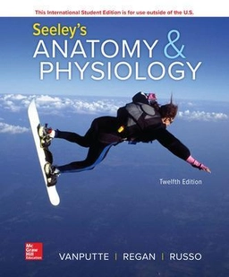 Seeley's anatomy & physiology; Cinnamon L. VanPutte; 2020