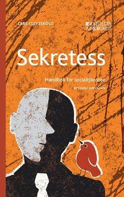 Sekretess : handbok för socialtjänsten; Lars Clevesköld; 2026