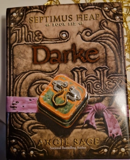 Septimus Heap, Book Six: Darke; Angie Sage; 2011