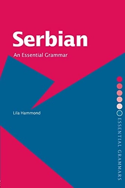 Serbian : an essential grammar; Lila Hammond; 2005
