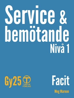 Service och bemötande Gy25 - Facit; Meg Marnon; 2025
