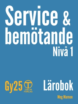 Service och bemötande Gy25 - Lärobok; Meg Marnon; 2025
