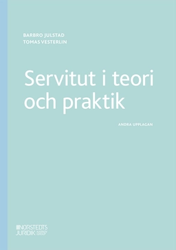 Servitut i teori och praktik; Barbro Julstad, Tomas Vesterlin; 2024