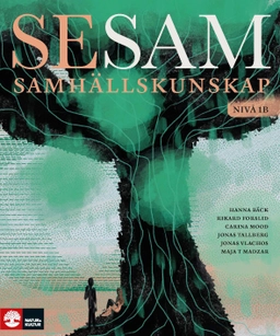 SeSam Samhällskunskap nivå 1b : Samhällskunskap nivå 1b; Hanna Bäck, Rikard Forslid, Carina Mood, Jonas Tallberg, Jonas Vlachos, Maja Torres Madzar; 2026