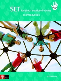 SET Social och emotionell träning : en introduktion; Birgitta Kimber; 2007