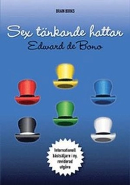 Sex tänkande hattar; Edward de Bono; 2009